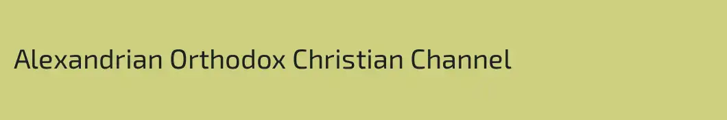 Alexandrian Orthodox Christian Channel